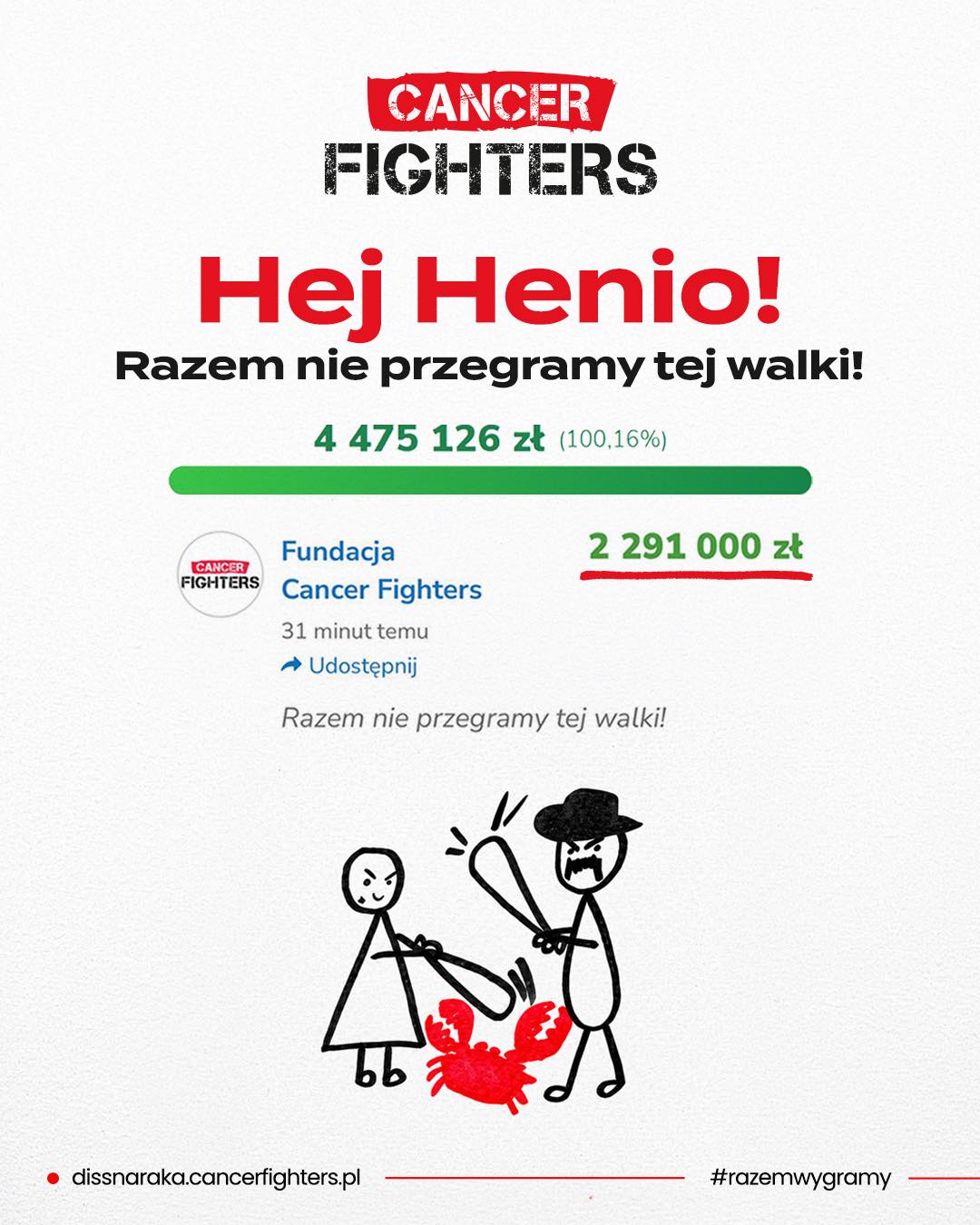 Hej Henio! Razem nie przegramy tej walki!